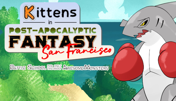 Kittens in Post-Apocalyptic Fantasy San Francisco: Battle School for Only the Most Awesome Monsters Steam capsule image