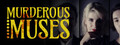 Murderous Muses