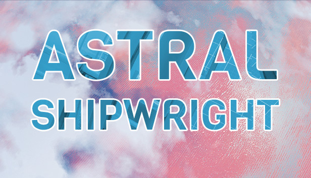 Astral Shipwright Steam capsule image