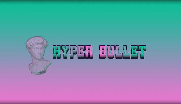 Hyper Bullet Steam capsule image