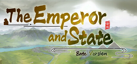 皇帝与社稷·测试版 The Emperor and State·Beta version