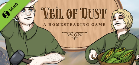 Veil of Dust: A Homesteading Game - Demo