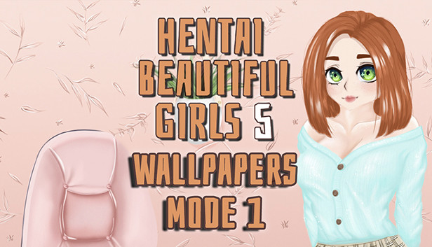 Hentai beautiful girls 5 - Wallpapers. Mode 1 Steam capsule image