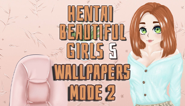 Hentai beautiful girls 5 - Wallpapers. Mode 2 Steam capsule image