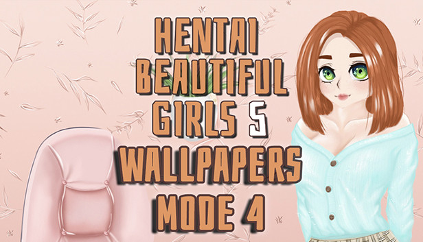 Hentai beautiful girls 5 - Wallpapers. Mode 4 Steam capsule image