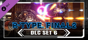 R-Type Final 2 - DLC Set 6