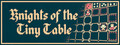 Knights of the Tiny Table