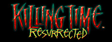 Killing Time: Resurrected