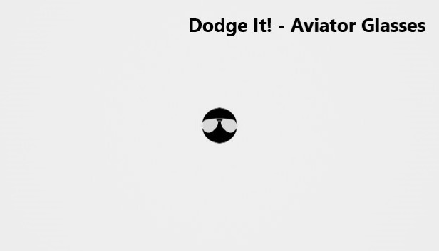 Dodge It! - Aviator Glasses Steam capsule image