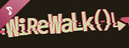 Wirewalk()↳ Soundtrack