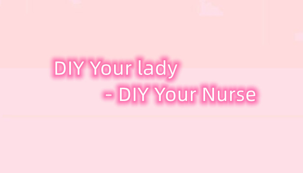 DIY Your lady - DIY Your Nurse Steam capsule image