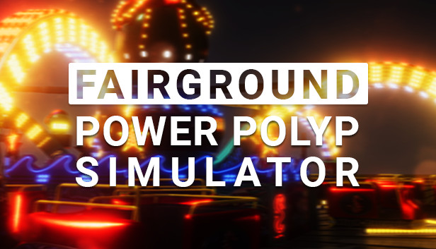 Fairground Power Polyp Simulator Steam capsule image