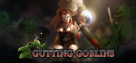 Gutting Goblins!