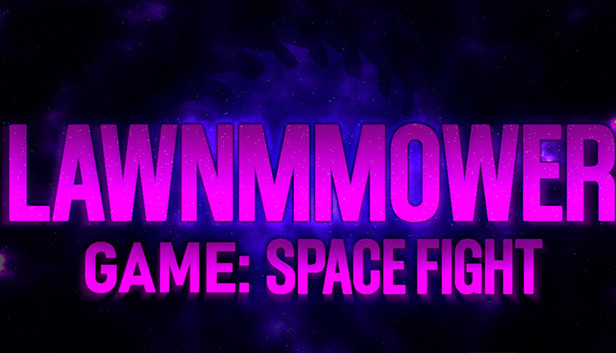 Lawnmower Game: Space Fight