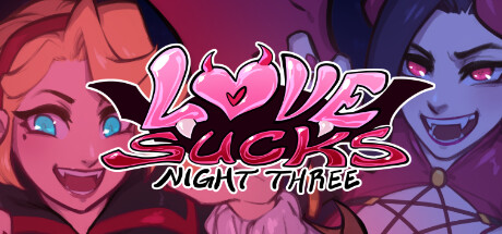Love Sucks: Night Three header