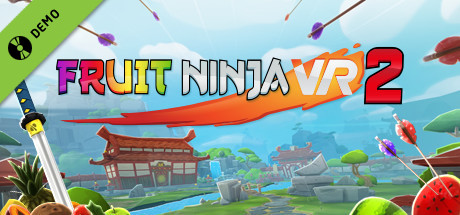 Fruit Ninja VR 2 Demo (App 1745900) · SteamDB