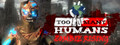 Too Many Humans