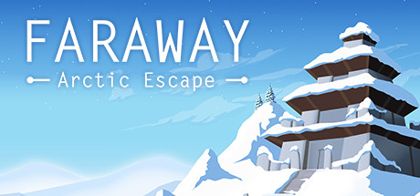 Faraway: Arctic Escape