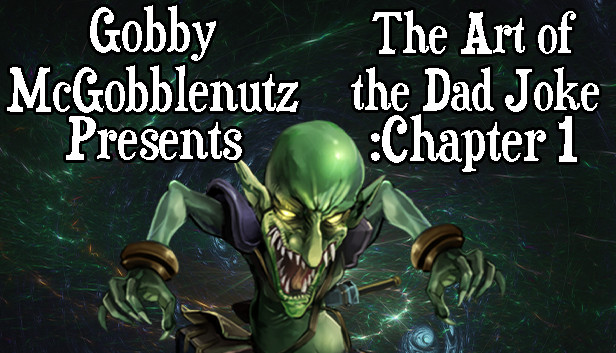 Gobby McGobblenutz Presents: The Art of the Dad Joke: Chapter 1 Steam capsule image
