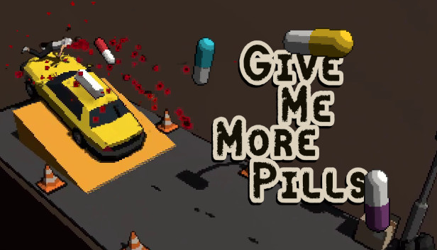 Give Me More Pills Steam capsule image