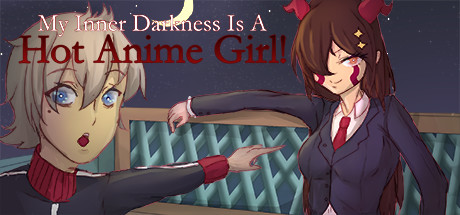 Teaser image for My Inner Darkness Is A Hot Anime Girl!