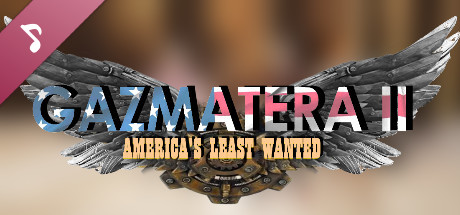 Gazmatera 2: America's Least Wanted Soundtrack