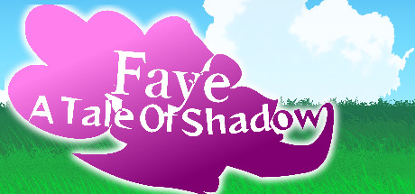 Faye: A Tale of Shadow