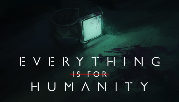 Everything Is For Humanity Steam capsule image
