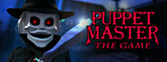 Puppet Master: The Game