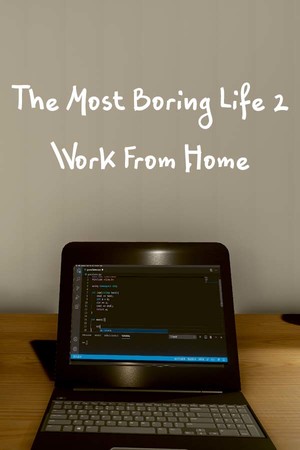 The Most Boring Life Ever 2 - Work From Home cover art