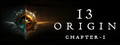 13:ORIGIN - Chapter One