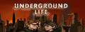 Underground Life