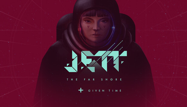 JETT: The Far Shore + Given Time