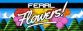Feral Flowers