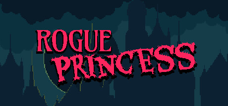 Rogue Princess Rogue Princess on Steam