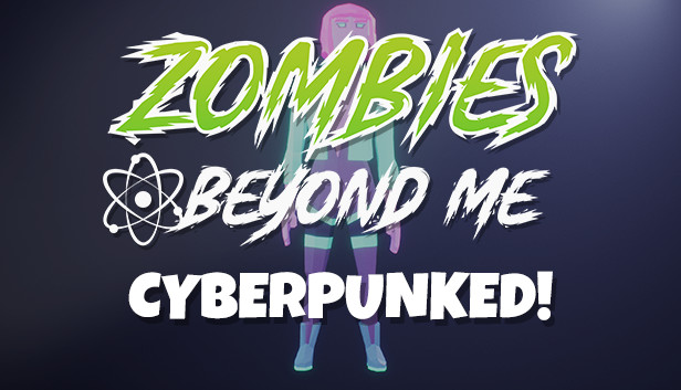 Zombies Beyond Me - Cyberpunked Skin Pack Steam capsule image