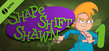 Shape Shift Shawn Episode 1: Tale of the Transmogrified Demo