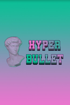 Hyper Bullet Demo