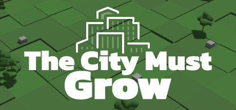 The City Must Grow Cover Image