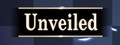 Unveiled