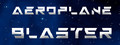 Aeroplane Blaster
