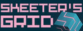 Skeeter's Grid