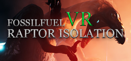 Fossilfuel: Raptor Isolation VR