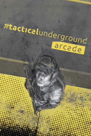 #tacticalunderground arcade: free edition