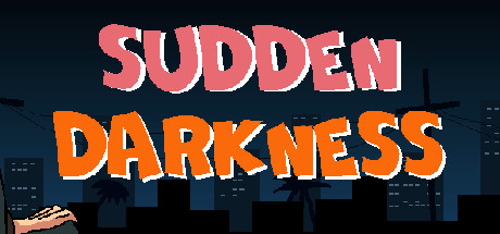 Sudden Darkness