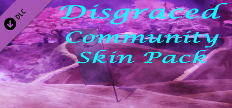Disgraced Community Skin Pack DLC