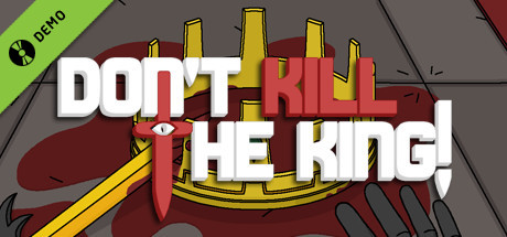 Don't Kill the King! Demo