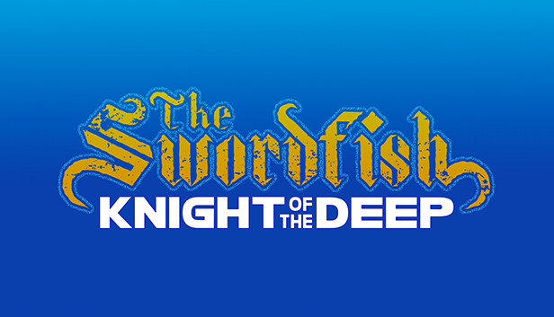 The Swordfish: Knight of the Deep Steam capsule image