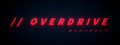 // OVERDRIVE
