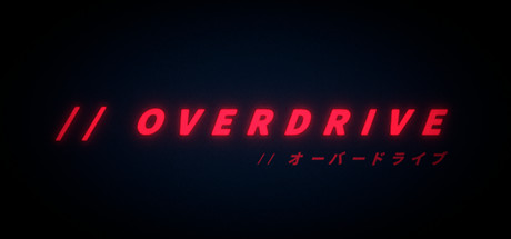 // OVERDRIVE